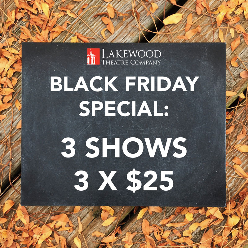 Black Friday Special at Lakewood, Nov,. 29, 2019